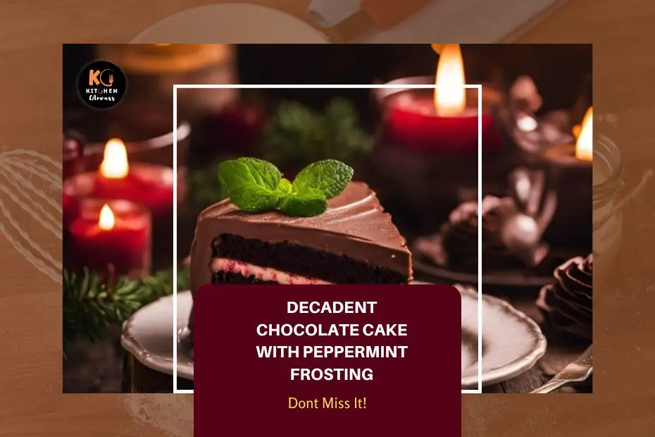 Decadent Chocolate Cake with Peppermint Frosting