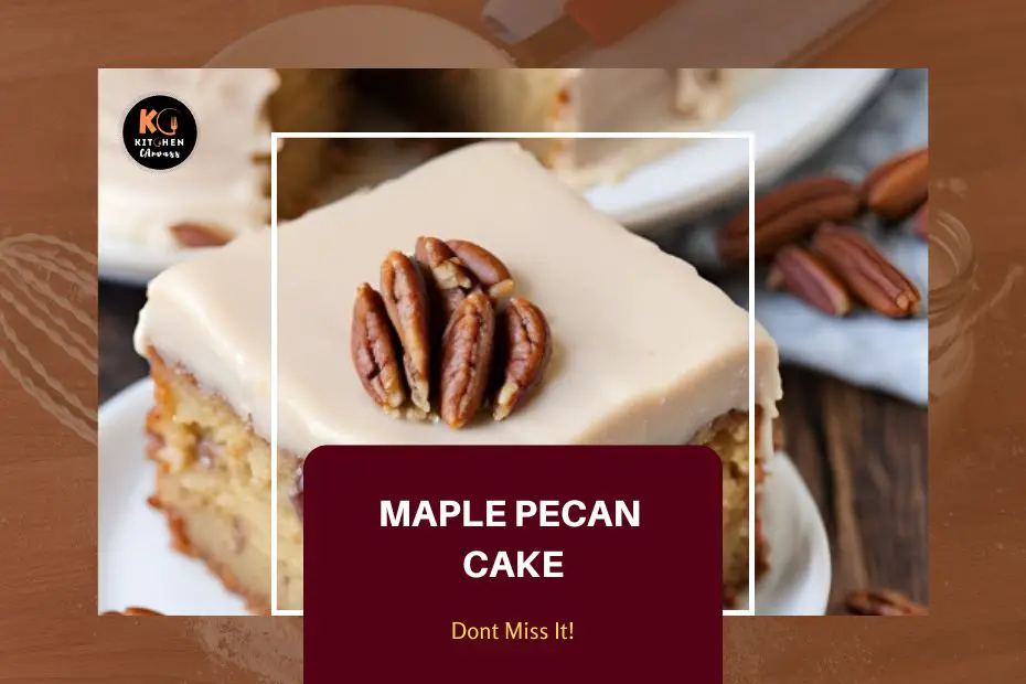 Maple Pecan Cake Recipe