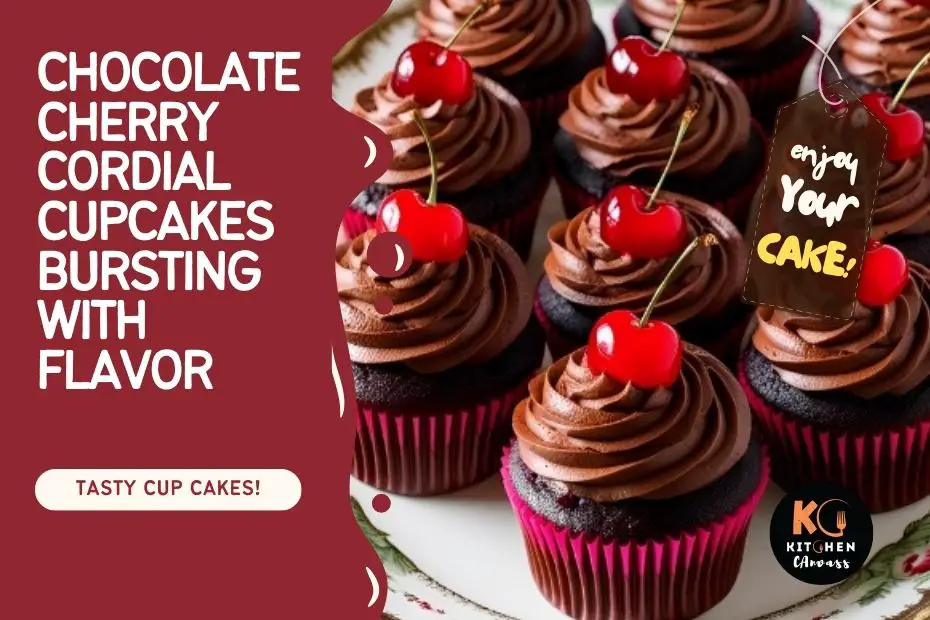 Chocolate Cherry Cordial Cupcakes