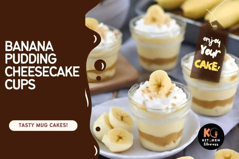 Banana Pudding Cheesecake Cups