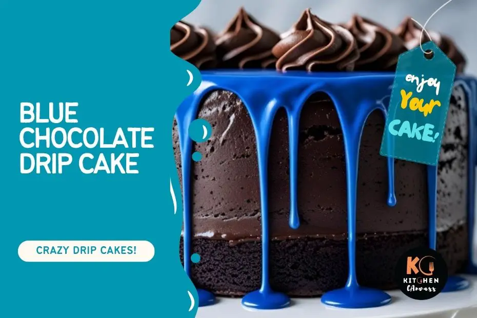 blue chocolate drip cake