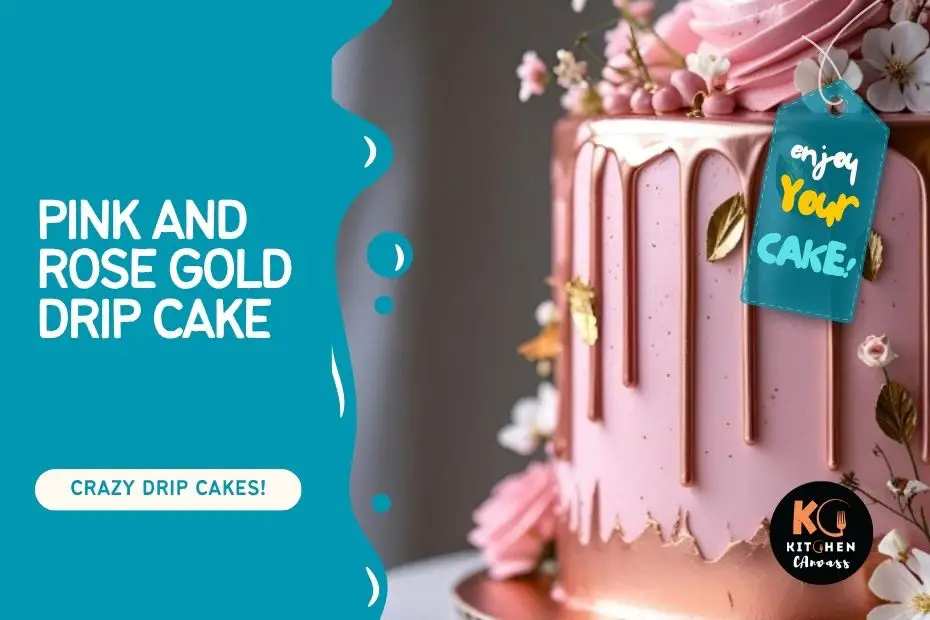 pink and rose gold drip cake