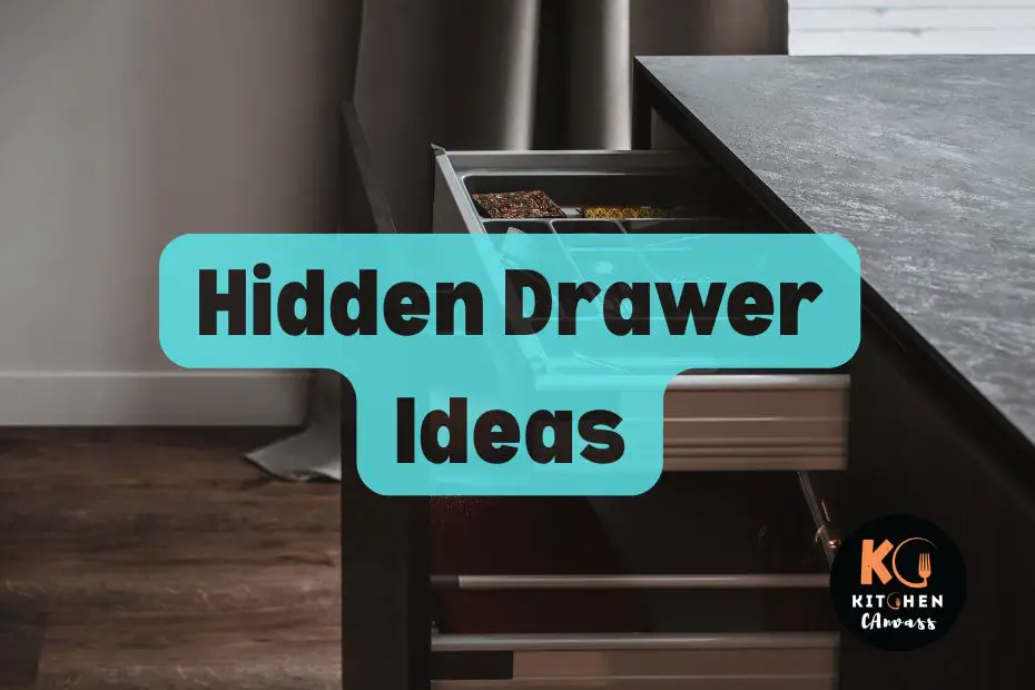 Hidden Drawer Ideas